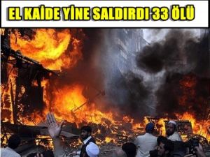 El Kaide Yine Saldırdı 33 Ölü