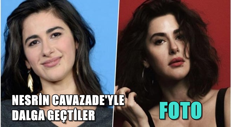 Estetik haberleriyle bu sefer de Nesrin Cavadzade gündeme geldi
