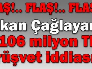 Zafer Çağlayan'a 106 milyon TL rüşvet iddiası!