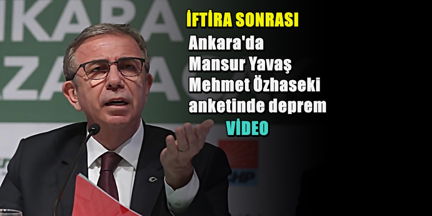 Mansur Yavaş'a İftira Sonrası Anketlerde Son Durum