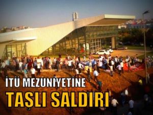İTÜ Mezuniyet Törenine Saldırı!