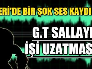Kayseri’de bir şok ses kaydı daha: G.t sallayıp işi uzatmasın