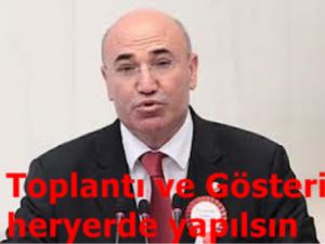 Toplantı ve gösteri her yerde yapılsın