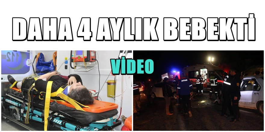 Adıyaman’da Feci Kaza: 1 Bebek Öldü 5 Kişi Yaralı