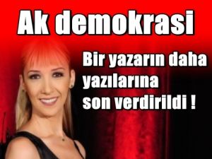 Bir Yazarın daha yazılarına son verildi ?