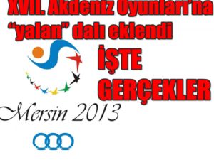 Akdeniz Olimpiyatları Açılışına 'Yalan Dalı' Eklendi !