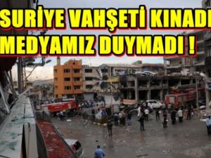 Suriye Vahşeti Kınadı, Medyamız Duymadı !