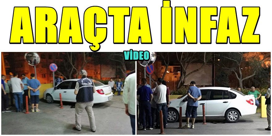 İzmir'de Baba Oğula Araç İçinde Silahlı Saldırı