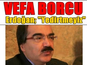 ERDOĞAN  'Coşan Vali İçin ; 'Yedirtmeyiz '