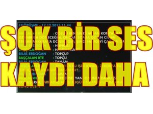 ŞOK BİR SES KAYDI DAHA