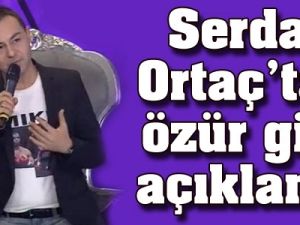 Serdar Ortaç'tan özür gibi açıklama