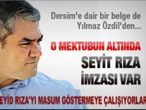 O MEKTUBUN ALTINDA SEYİT RIZA İMZASI VAR