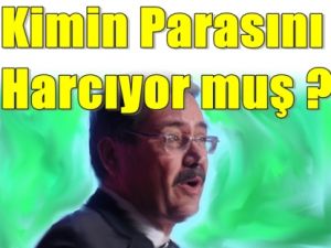 Meğer Gökçek Kimin Parasını Harcıyormuş ?