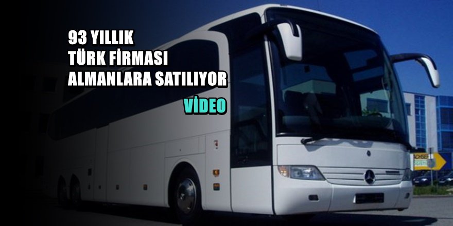 93 Yıllık Dev Otobüs Firması Satıldı