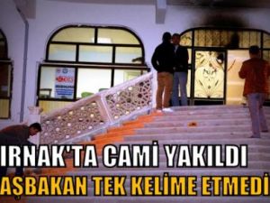 Cami yakıldı Başbakan tek kelime etmedi!