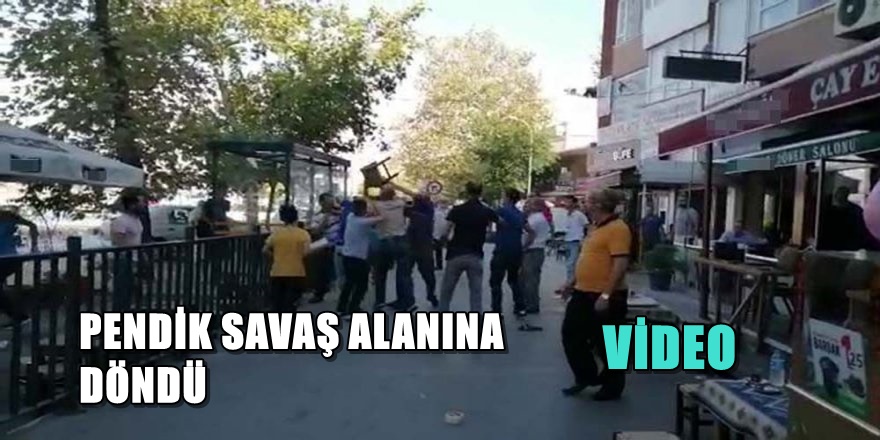 Pendik Savaş Alanına Döndü