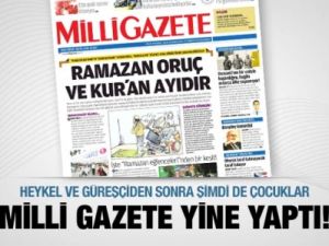 Milli Gazete bu kez çocukları sansürledi