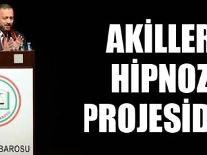 Kocasakal: Akiller hipnoz projesidir