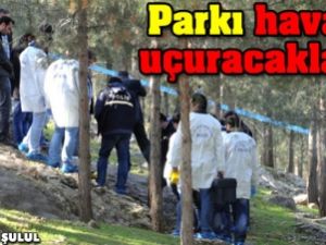 Parkı Havaya Uçuracaklardı!