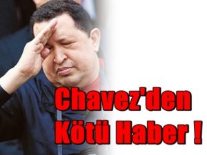 Chavez'den Kötü Haber !