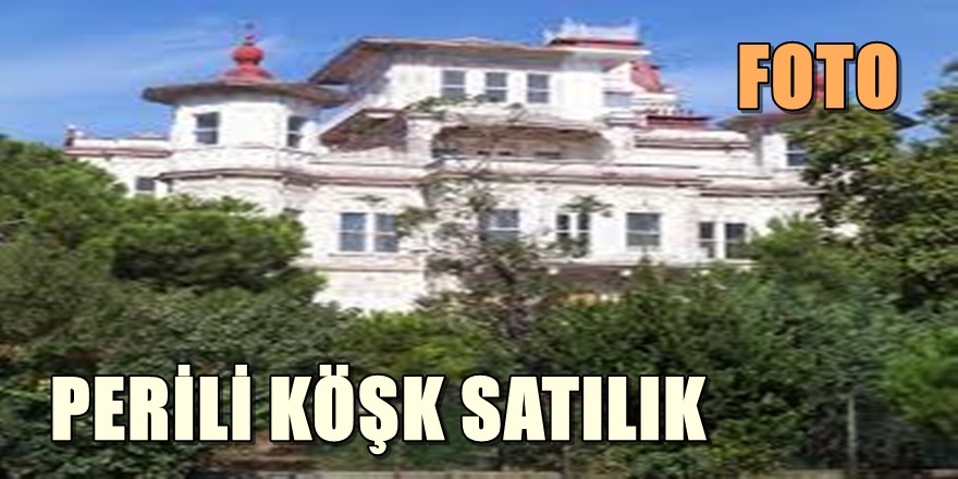 SAİT ÇİFTÇİ KÖŞKÜ 234 MİLYONA SATILIYOR