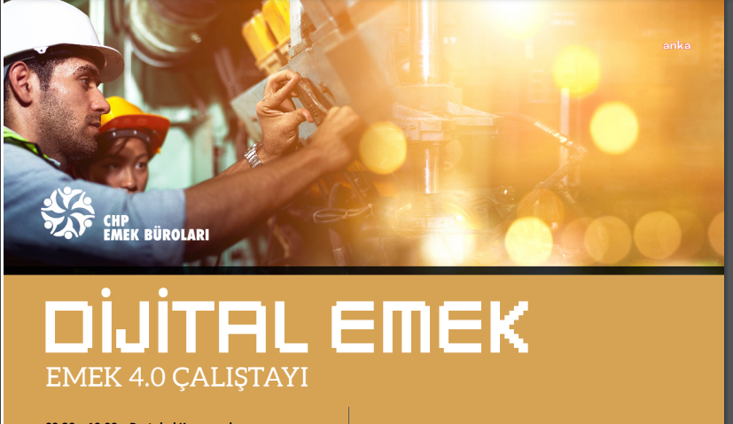 Chp “dijital Emek Ve Emek 4.0 Çalıştayı”ile Ekonomik Vizyon Belgesinin Temellerini Atacak