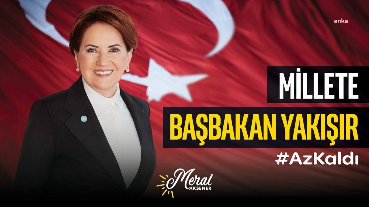 Akşener’in Lider İletişim Kampanyası Başladı: “devlete Adalet Yakışır”