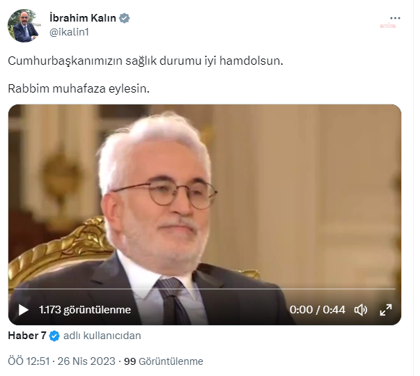 İbrahim Kalın: Cumhurbaşkanımızın Sağlık Durumu İyi Hamdolsun. Rabbim Muhafaza Eylesin