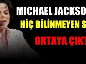 Michael Jackson'ın hiç bilinmeyen sırrı ortaya çıktı!