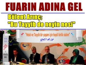 'Helal ve Tayyip Ürünler Fuarı'