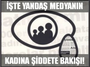 İşte Yandaş Medyanın Kadına Şiddete Bakışı!