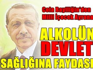 Cola'dan Ayrana Alkol'ün Devlet Sağlığına Yararı