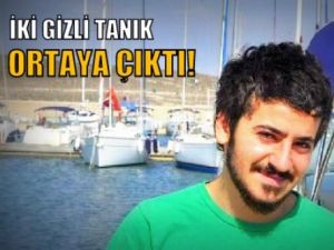 İki gizli tanık ortaya çıktı