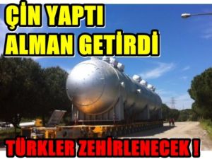 Çin Yaptı Alman Getirdi Türk Zehirlenecek !