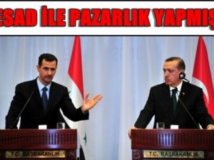 Esad İle Türkiye Pazarlık Yapmış