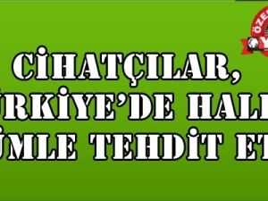 Cihatçılar, Türkiye’de halkı ölümle tehdit etti