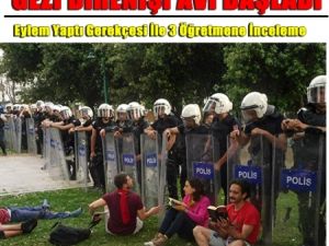 Öğretmenlere 'Gezi Eylemi Avı' Başladı