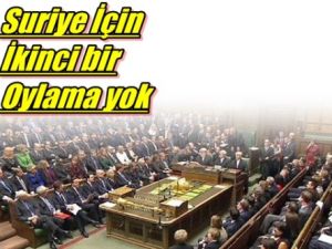 İngiltere: Suriye İçin İkinci Bir Oylama Yok