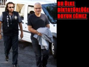 Bu Ülke Diktatörlüğe Boyun Eğmez