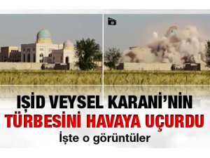 IŞİD TÜRBEYİ HAVAYA UÇURDU