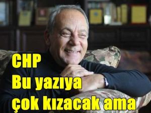 CHP Bekir Coşkun'un Bu Yazısına Çok Kızacak Ama