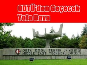 ODTÜ'den Geçecek Yola Yürütmeyi Durdurma Davası