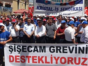 HÜKUMET ŞİŞE CAM GREVİNİ 60 GÜN ERTELEDİ