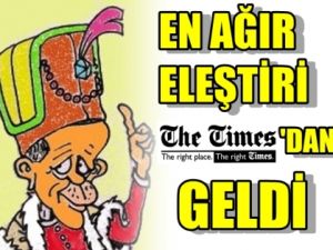 Erdoğan'a En Ağır Eleştiri Times'dan Geldi