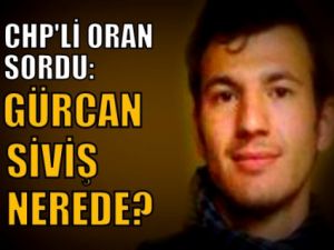 CHP'den Bakana Zor Soru: Polis Gürcan Siviş'i Arıyor mu?