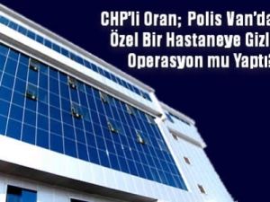 Polis Van’da gizli operasyon mu yaptı?
