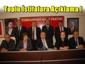 CHP'de İstifalara Açıklama