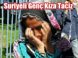 Suriye'li Mülteci Kıza Taciz !