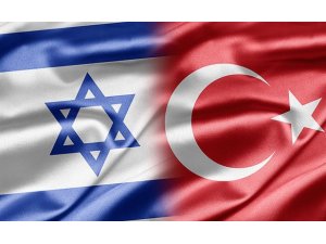 İSRAİL'DEN TÜRKİYE'YE İLGİNÇ TEKLİF