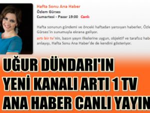 Uğur Dündar'ın Yeni kanalı Artı 1 TV den Ana Haber Canlı Yayın
